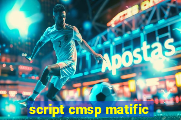 script cmsp matific